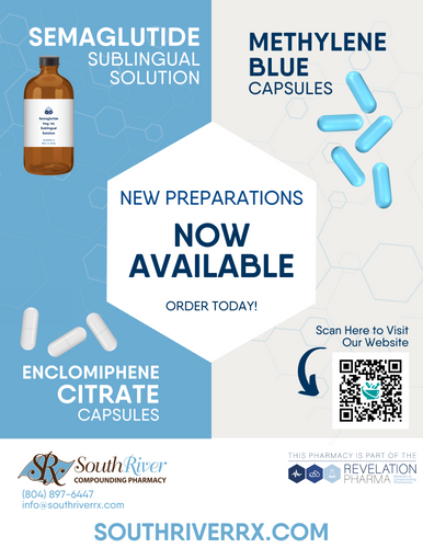 Flyer - Three New Formulations (Methylene Blue, Sublingual Semaglutide, Enclomiphene) (South River)