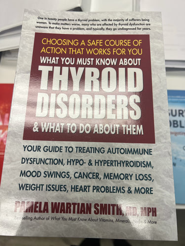 What you must know about Thyroid Disorders Book - Pamela Smith