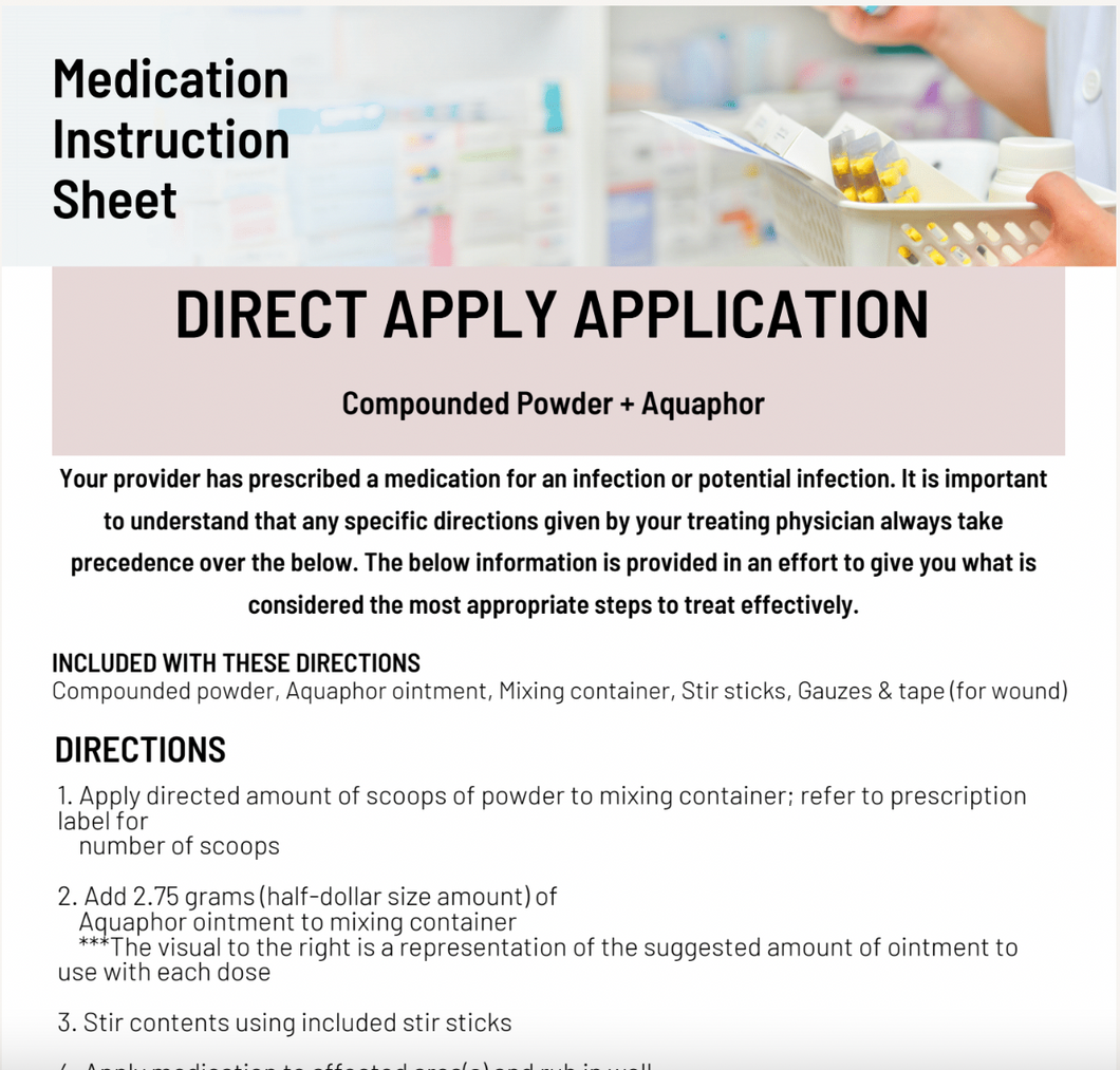 MIS Direct Apply Application - Compounded Powder andAquaphor (PENCOL)