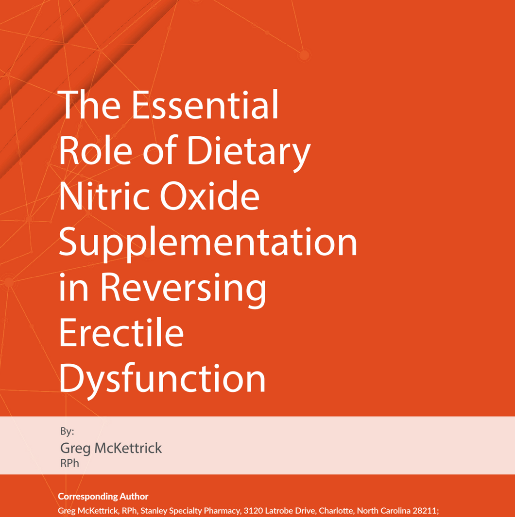 The Essential Role of Dietary Nitric Oxide Supplementation in Reversing Erectile Dysfunction (Greg McKettrick RPh)